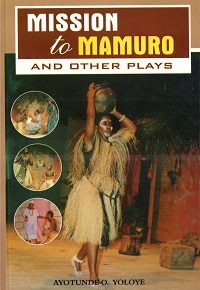 Mission to Mamuro (And Other Plays)